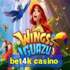 bet4k casino